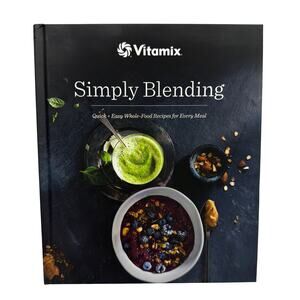 Vitamix "Simply Blending" Hardcover Cookbook (2016)